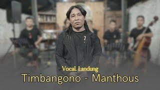TIMBANGONO (MANTHOUS) - FEATURING LANDUNG (DAPUR MUSIK LIVE RECORD)