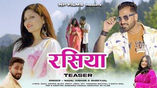 Rasiya Teaser | Garhwali Song 2024 | Naval Kishor | Shreyjal Bhandari | Binita | Virendra | Np Films