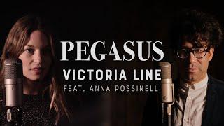 Pegasus - Victoria Line feat. Anna Rossinelli (Official)