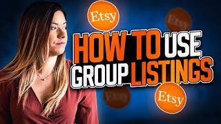 INCREASE YOUR ETSY SALES IMMEDIATELY with this one hack - Group Listings!