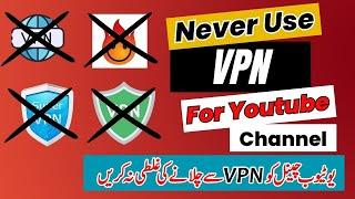 Never use VPN for youtube channel  - vpn dangerous for channel -  mehshan network #vpn #vpn_app