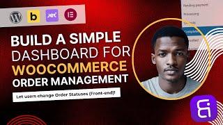 Build Front-end Dashboard; Manage Woocommerce Orders | Bit Integrations | JetEngine | JetFormBuilder