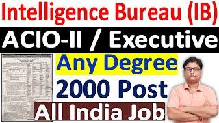 IB ACIO-II Recruitment 2020 ¦¦ IB ACIO-II Vacancy 2020 Notification ¦ IB ACIO 2000 Post Notification