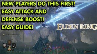 Elden Ring | NEW PLAYERS DO THIS FIRST! Easy Attack & Defense BOOST GUIDE!