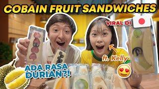 FRUITS SANDWICH VIRAL DI INDONESIA?!? COBA REVIEW SAMA KELLY