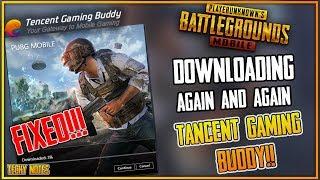 PUBG Mobile Downloading Again and Again on Tencent Game Buddy [Fixed Totally]