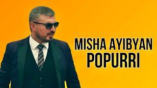 Misha Ayibyan - Popurri 2024 New