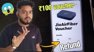 Jio airfiber 100rs booking voucher refund process | how to get refund in jio airfiber