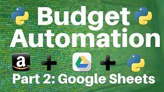 Budget Automation in Python -- Part 2: Google Sheets