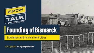 The Founding of Bismarck, North Dakota on History Talk