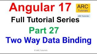 Angular 17 Tutorial #27 - Two Way Data Binding | Angular 17 Tutorial For Beginners