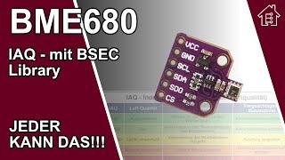 IAQ Daten mit dem BME680 und der BSEC Library | #edistechlab  #arduino #sensor