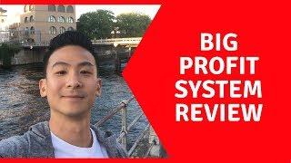 Big Profit System Review - Does This Actually Work?