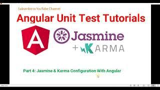Part 4: Jasmine & Karma Configuration With Angular  | Angular unit test case Tutorials