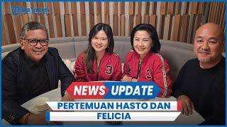 Hasto PDIP Bertemu Felicia Tissue Mantan Pacar Kaesang, Ada Apa?