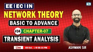 L34 | Ch-07 | TRANSIENT ANALYSIS | Network Theory | Basic to Advance | EE | EC | IN | @ 05:15 PM