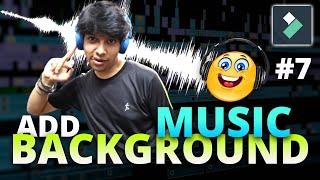 HOW TO ADD BACKGROUND MUSIC IN FILMORA X - VIDEO EDITOR - HINDI TUTORIAL - #7