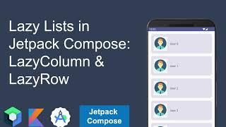 Lazy Lists in Jetpack Compose Made Easy | Understanding LazyRow and LazyColumn In Jetpack Compose