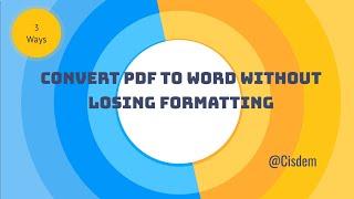 How to Convert PDF to Word Without Losing Formatting (Free Incl.)