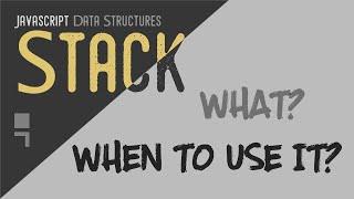 What and when to use a Stack data structure - abstract data type