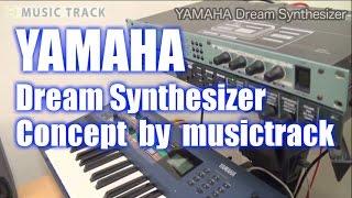 YAMAHA Dream Synthesizer Review&Concept [English Captions]