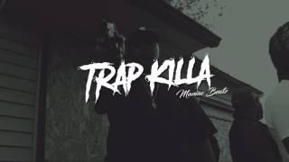 (FREE) Trap Killa - Hard Trap Beat x Banger Trap Beat 2016 [Prod: Maniac Beatz]