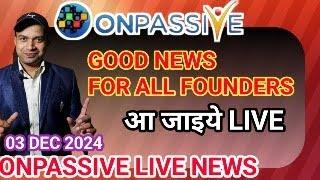 good news for all founders. onpassive new update. onpassive today new update. #onpassive