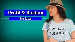 Profil dan biodata artis erie suzan lengkap