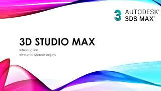 Topic 1 Introduction to 3D Studio Max