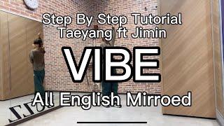 【Step By Step Tutorial】"VIBE" Taeyang ft Jimin 【All English mirrored】