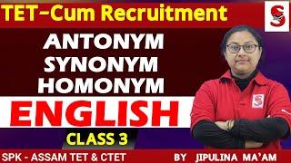 TET - Cum Recruitment Assam || English Grammar || Synonym, Antonym and Homonym || By jipulina Ma'am