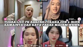 TUGBA LIVE PK SAMA FERANA,EEN & IRIEN RAMAINYA DAH KAYA PASAR MALAM 