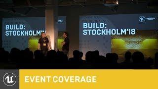 Unreal Engine Enterprise: Build Stockholm | 2018 Event Coverage | Unreal Engine