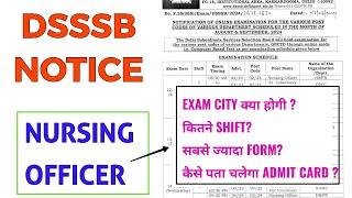 DSSSB NURSING OFFICER EXAM DATE NOTICE - सबसे ज्यादा FORM ? EXAM CITY ? ADMIT CARD ? SHIFT ? DSSSB