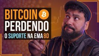 BITCOIN Perdendo o SUPORTE na EMA 8 ENTENDA Como se PROTEJER