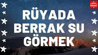 Rüyada Berrak Su Görmek Ne Anlama Gelir - Rüya Tabiri - [Rüya Deposu]