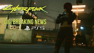 Cyberpunk 2077 - Gig: Breaking News [4K Ultra HD]