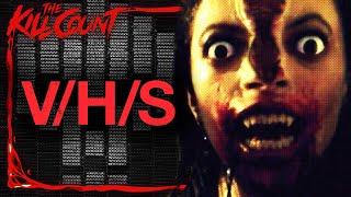 V/H/S (2012) KILL COUNT