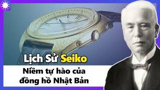 Lịch Sử Seiko – Niềm Tự Hào Của Đồng Hồ Nhật Bản