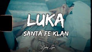 Santa Fe Klan  - Luka (LETRA)