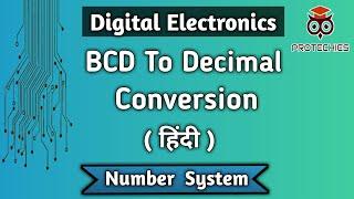 BCD To Decimal Conversion In Hindi | BCD To Decimal Converter | Digital Electronics lectures Hindi