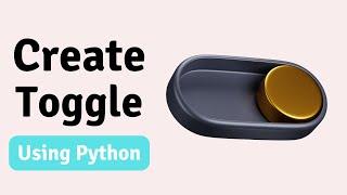 How to Make a Custom Toggle Button in Tkinter Python