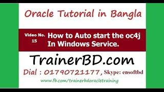 Oracle Tutorial Bangla- How to Auto start Oc4j in Windows Service.