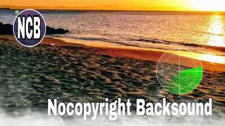 Nocopyright Backsound / Musik Santai