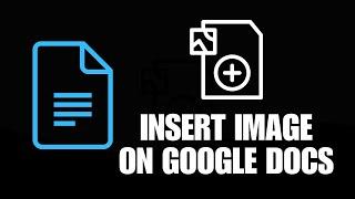 How to Insert Image on Google Docs Mobile