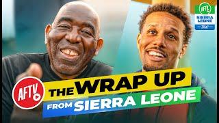 The Wrap Up | Tour Diaries | AFTV Sierra Leone Tour