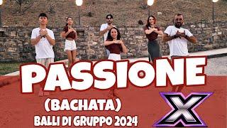 PASSIONE || Fred de Palma ||Bachata||Coreografia X-Dance||Balli di Gruppo|| New2024||Ballo di Spalle