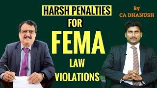 Avoid These Common FEMA LAW Violations - Harsh Penalties Will Follow. By CA Dhanush Bolar