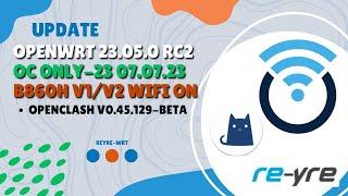 OpenWrt 23.05.0 RC2 OC OnLy-23 07.07.23 s905x B860H v1/v2 WiFi On | REYRE-STB