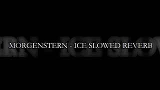 MORGENSHTERN ICE SLOWED REVERB